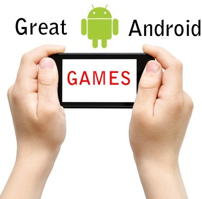 Android  Games on Best Android Games Of The Week  Download Them Now