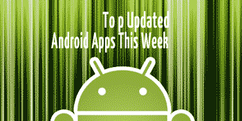 top updated android apps