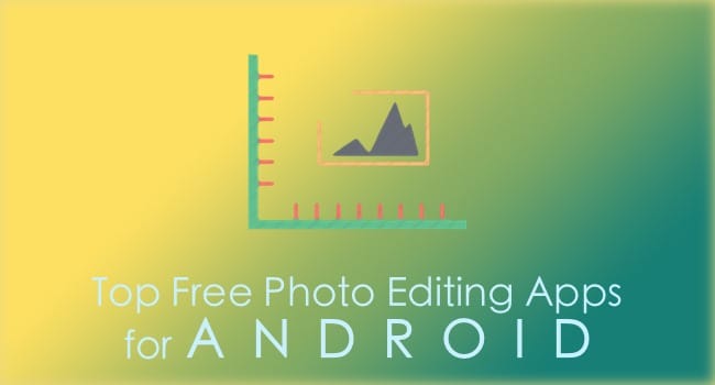 Top Free Android Apps Photo Editing