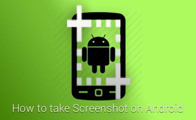 How to Take Screenshots on all Android devices