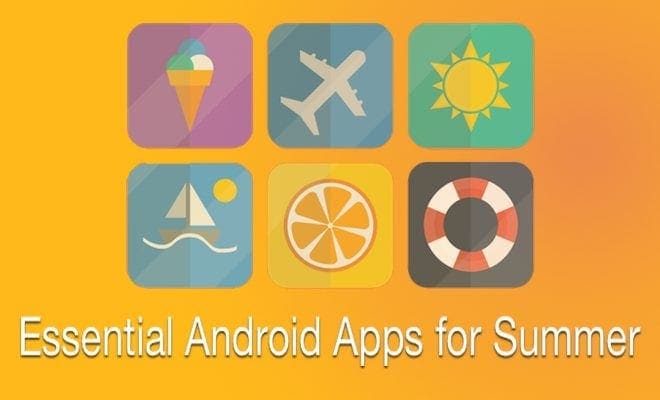 5 Essential Android Apps Free for summer