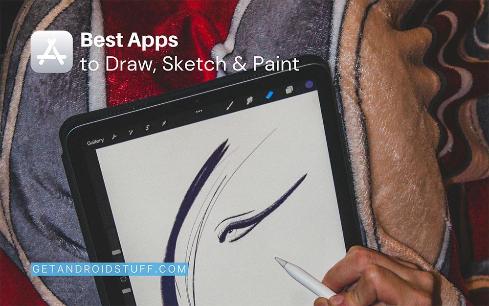 Apps for Artists to Draw, Sketch & Paint