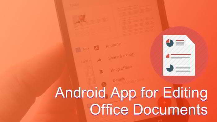 Free Android office Apps for Editing Office Documents