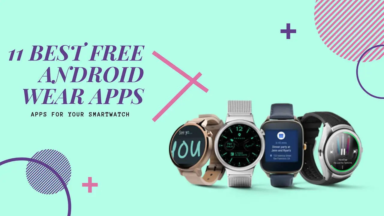 11 Best Free Android Wear Apps