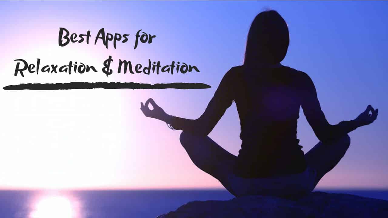 Best Meditation Apps for Relaxation