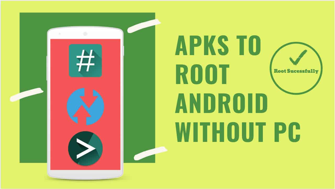 Apps to root android without computer