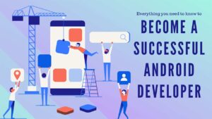 guide to becoming a successful Android Developer