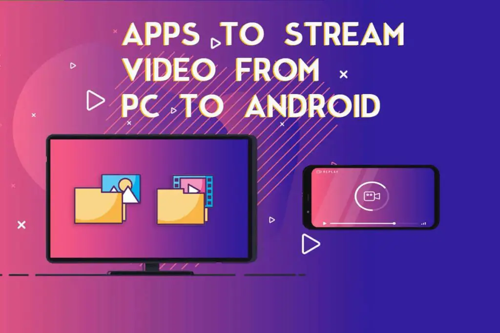 Apps to stream video from pc to android