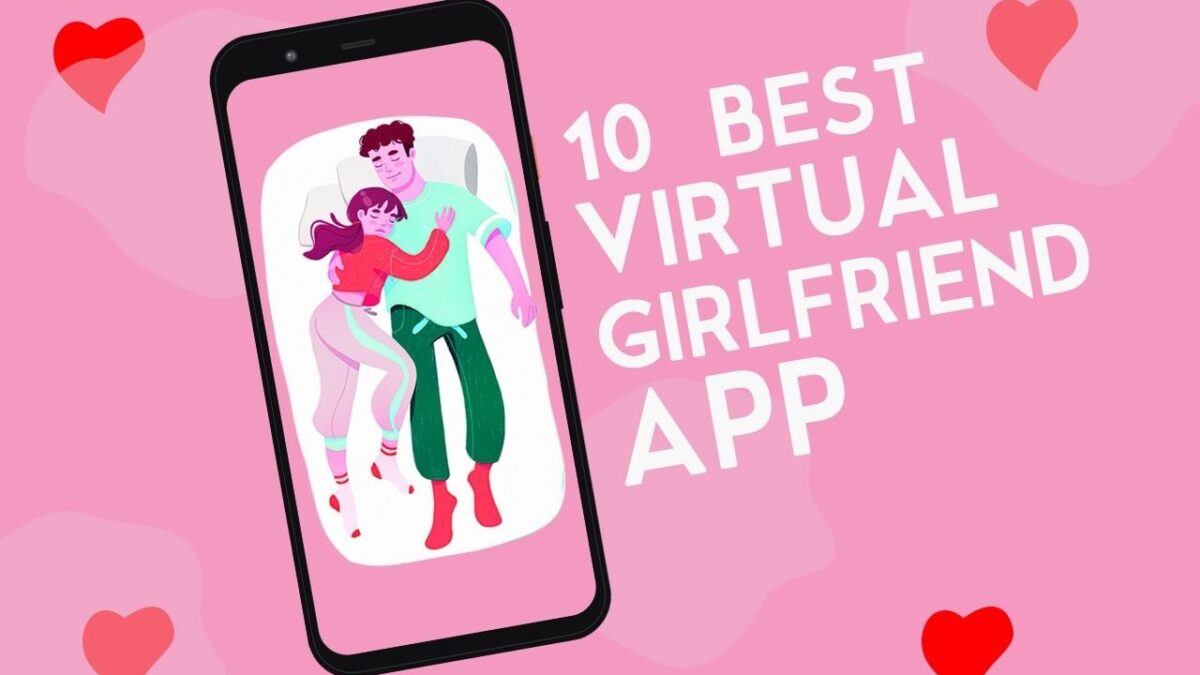 10 Best Virtual Girlfriend App for Android