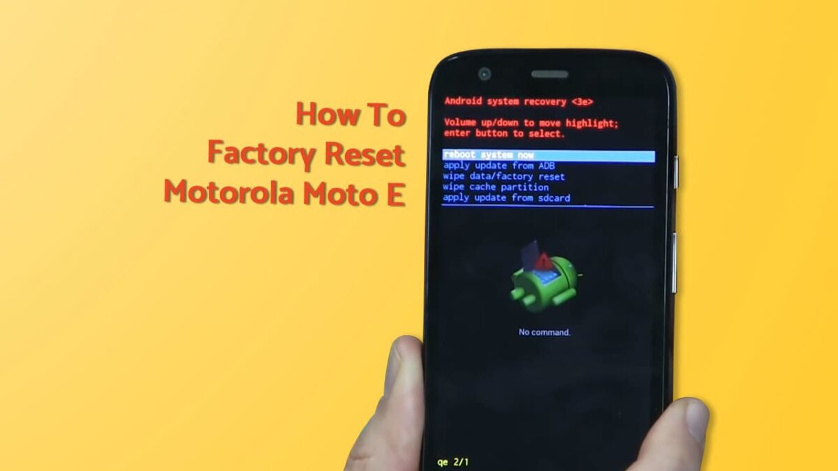 Factory Reset or Hard Reset Motorola Moto E