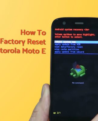 Factory Reset or Hard Reset Motorola Moto E