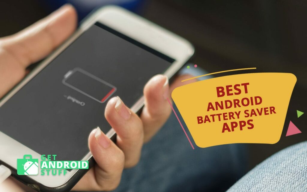 Android Battery Drain Solution 11 Best Android Battery Saver App