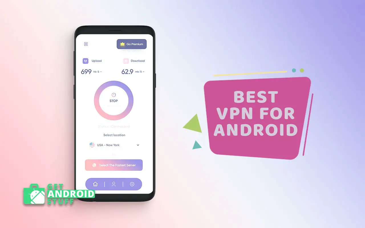 10 Best Free VPN for Android (100% Free & Safe) | Get Android Stuff