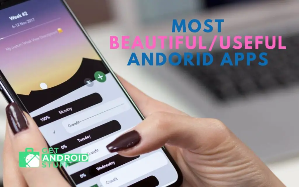 Most Beautiful Apps and Useful Android Apps