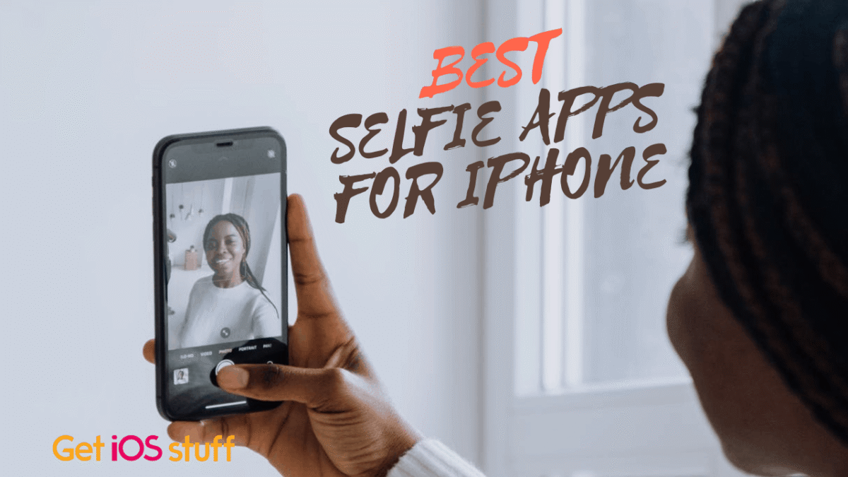 Best Front Camera apps and Selfie Apps for iPhone