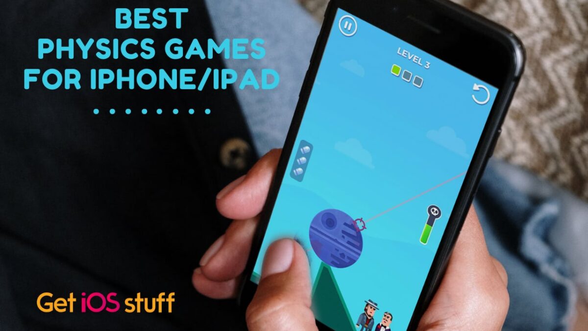 best Physics Games for iPhone iPad
