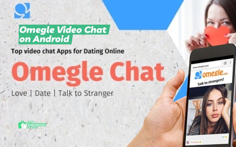 How to do Omegle Video Chat on Android phones